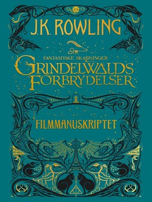 cover image of Fantastiske skabninger: Grindelwalds forbrydelser